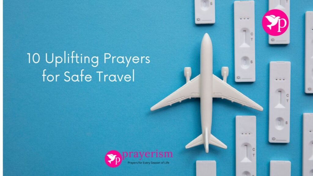 10 Uplifting Prayers for Safe Travel