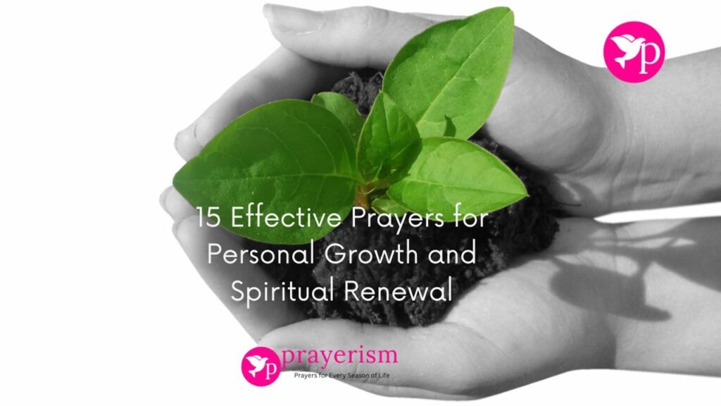 15 Effective Prayers for Personal Growth and Spiritual Renewal