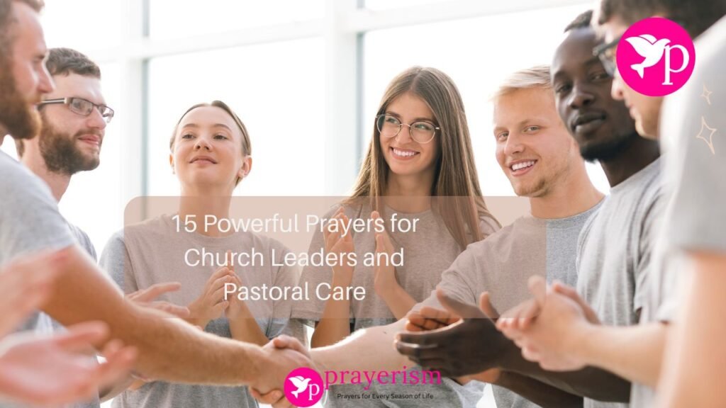 15 Prayers for Church Leaders and Pastoral Care