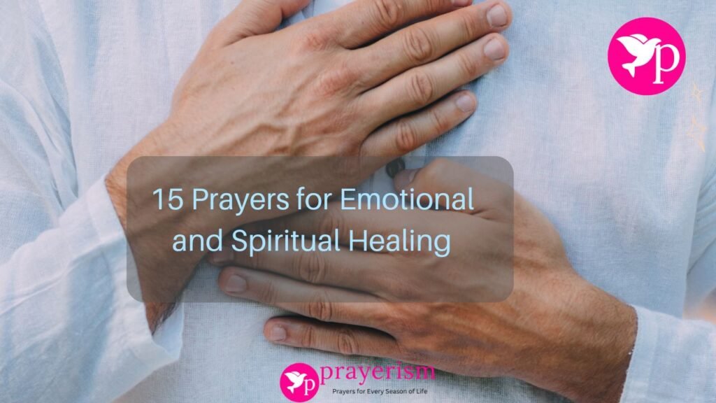 15 Prayers for Emotional and Spiritual Healing