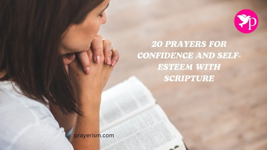 20 Prayers for Confidence and Self-Esteem With Scripture - PRAYERISM