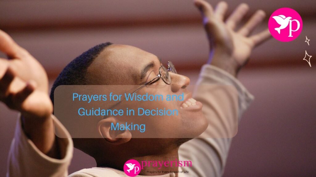 15 Effective Prayers for Wisdom and Guidance in Decision Making