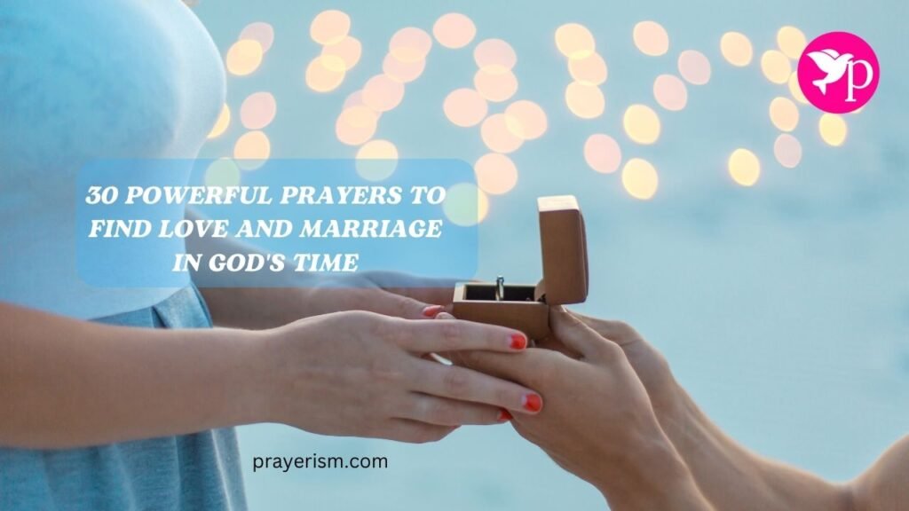 30 Powerful Prayers to Find Love and Marriage in God's Time