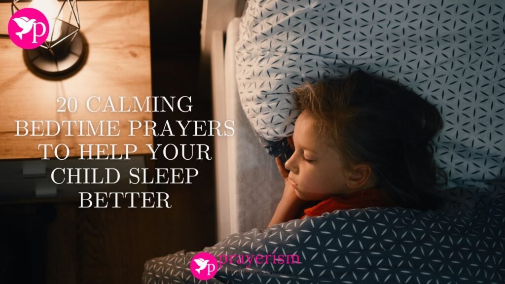 20 Calming Bedtime Prayers to Help Your Child Sleep Better