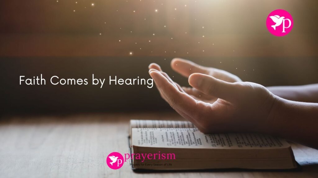 Faith Comes by Hearing the Word of God