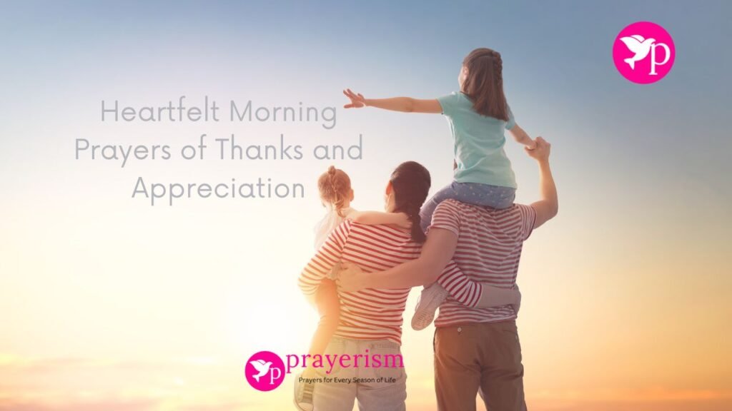 Heartfelt Morning Prayers of Thanks and Appreciation