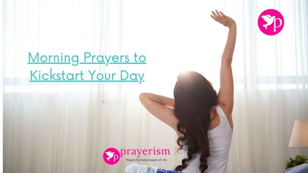 Morning Prayers to Kickstart Your Day