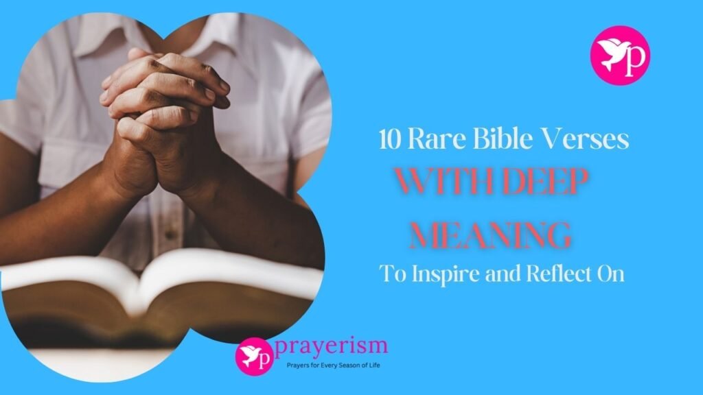 10 Rare Bible Verses with Deep Meaning to Inspire and Reflect On