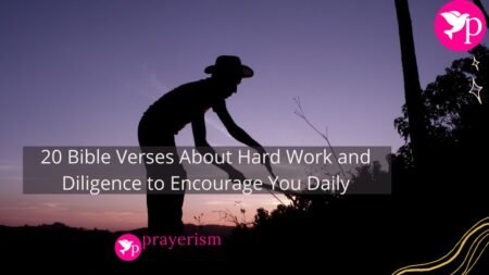 20 Bible Verses About Hard Work