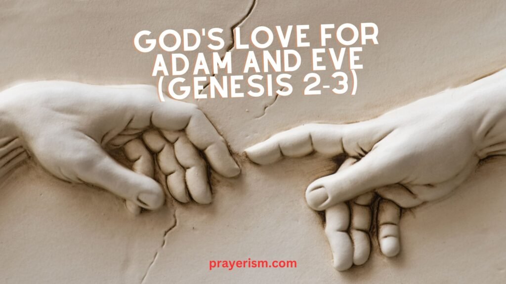 God's Love for Adam and Eve (Genesis 2-3)