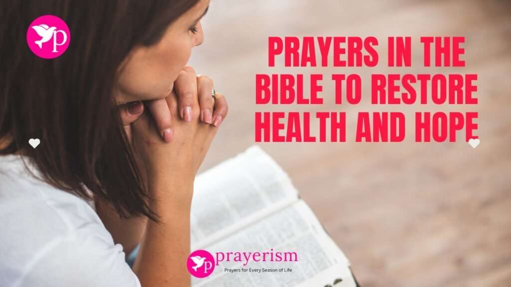 Prayers in the Bible to Restore Health and Hope