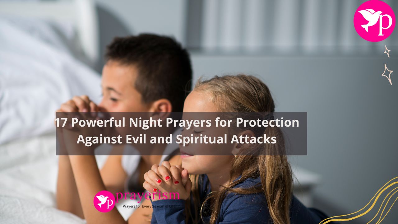 Night Prayers for Protection Against Evil and Spiritual Attacks