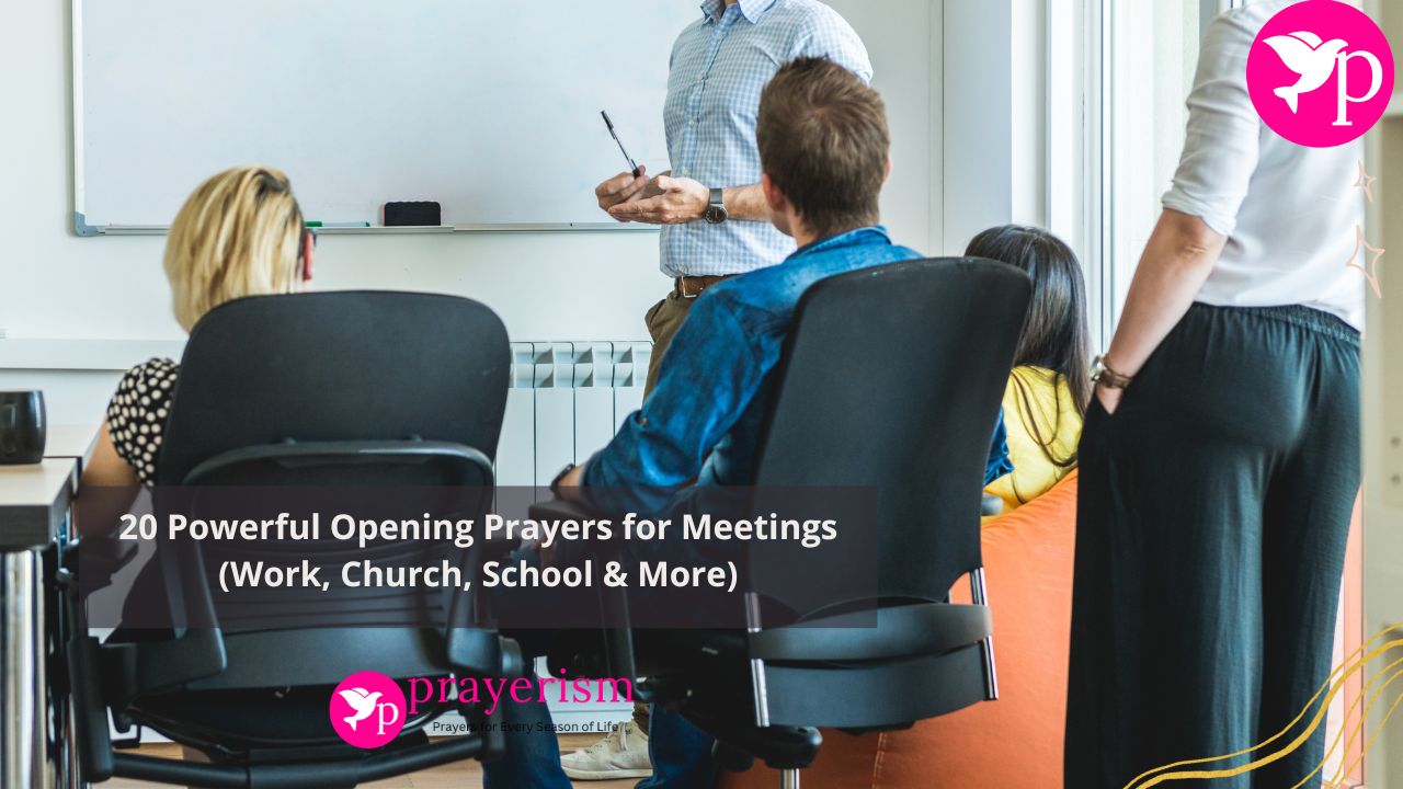 20 Powerful Opening Prayers for Meetings (Work, Church, School & More)