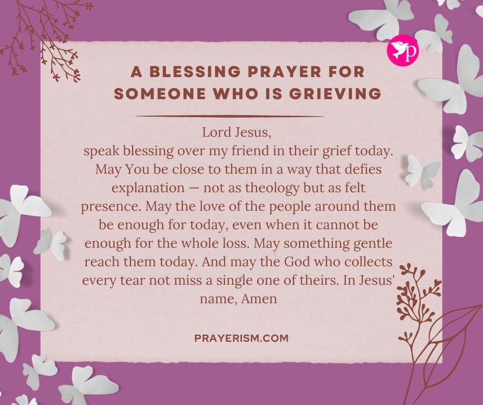 A Blessing Prayer for Someone Who Is Grieving