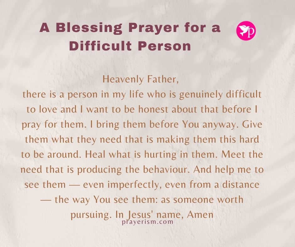 A Blessing Prayer for a Difficult Person