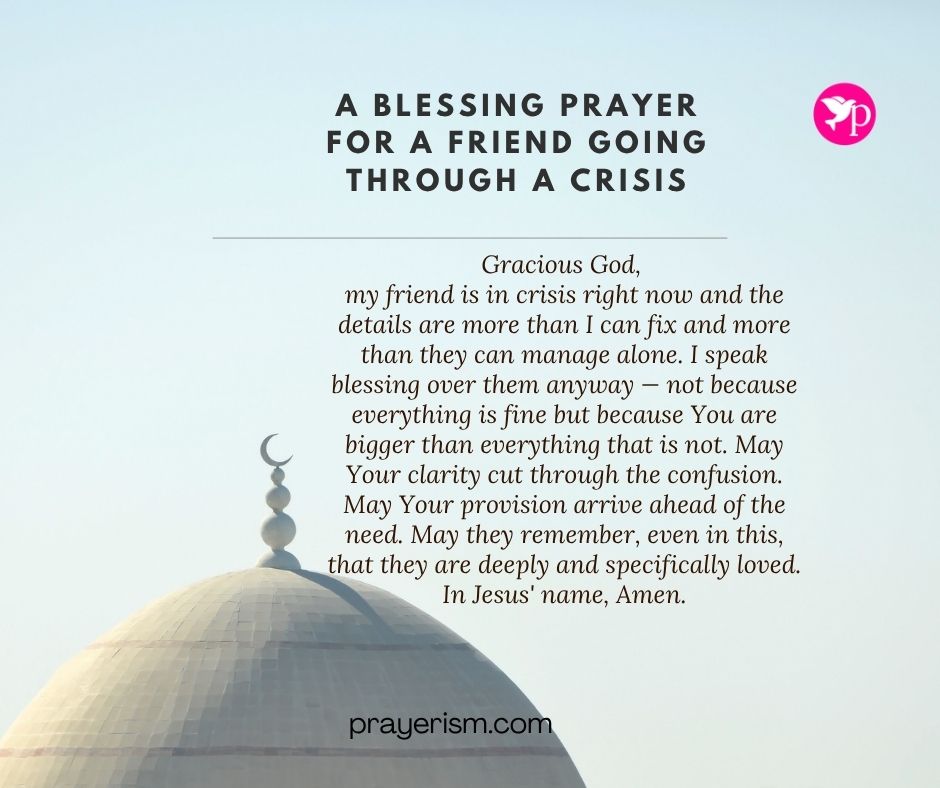 A Blessing Prayer for a Friend Going Through a Crisis