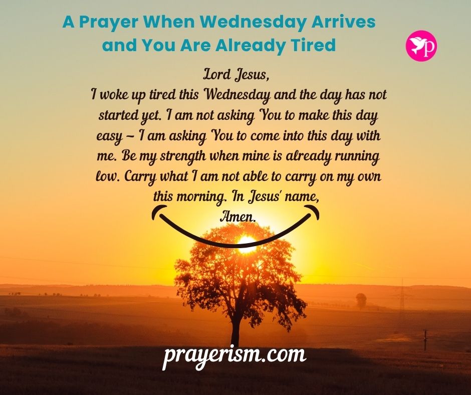 A Prayer When Wednesday Arrives and You Are Already Tired