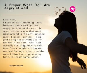 A Prayer When You Are Angry at God
