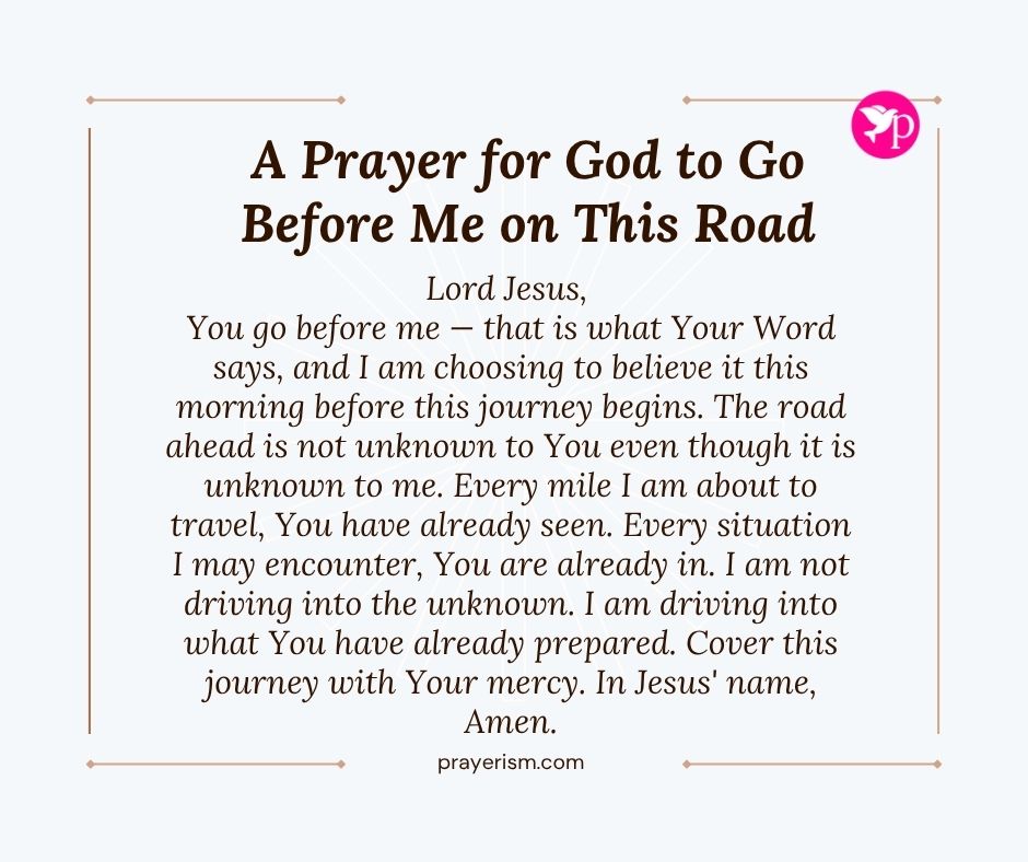 A Prayer for God to Go Before Me on This Road