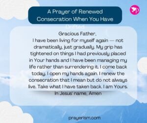 A Prayer of Renewed Consecration When You Have Drifted