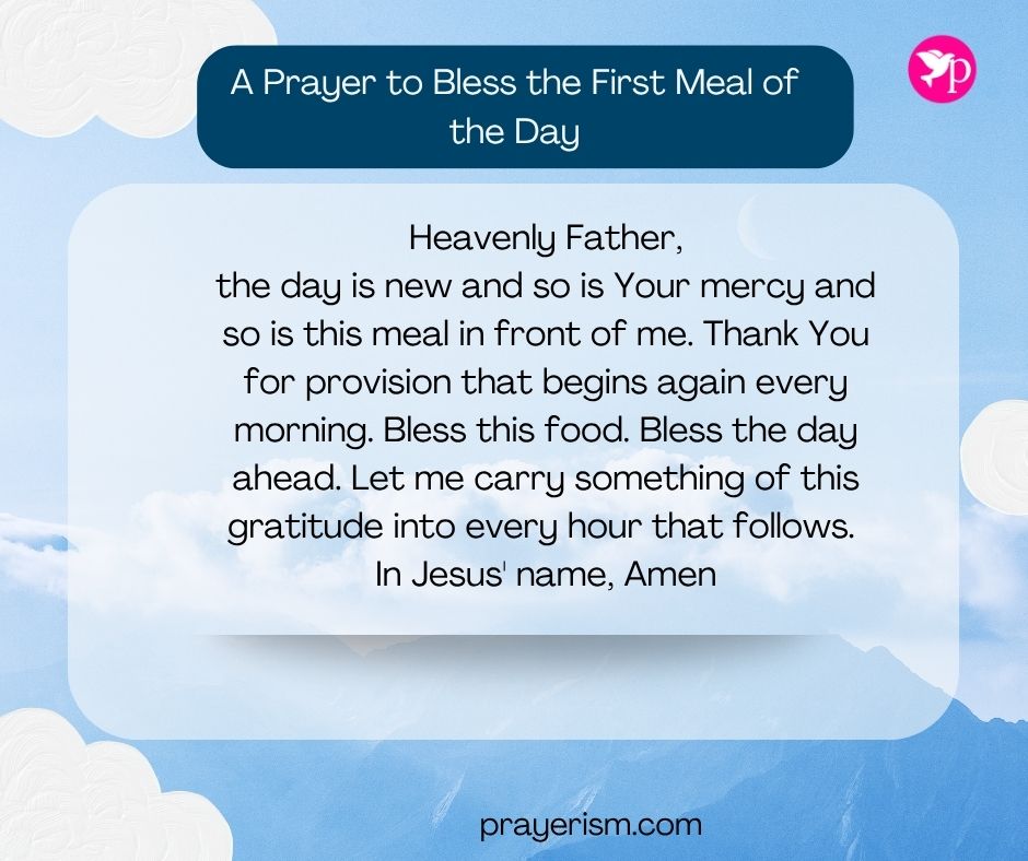 A Prayer to Bless the First Meal of the Day