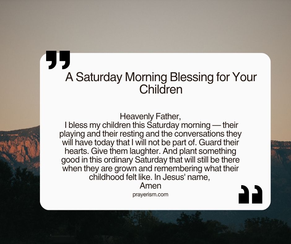 A Saturday Morning Blessing for Your Children