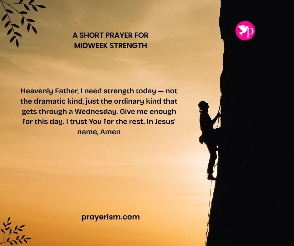 A Short Prayer for Midweek Strength