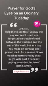 Prayer for God's Eyes on an Ordinary Tuesday